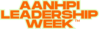 AANHPI Leadership Week™